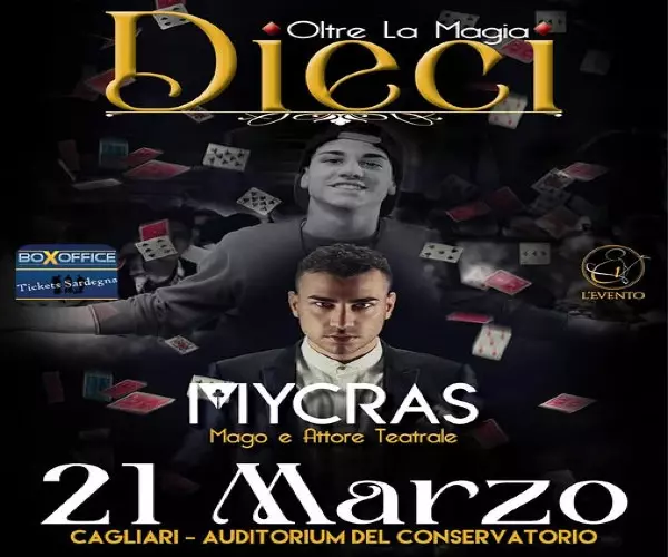 Spettacoli Cagliari Mycras porta in scena “Dieci Oltre La Magia” - Sabato 21 marzo