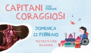 Spettacoli Ultimo appuntamento con i Capitani Coraggiosi! - Domenica 22 febbraio